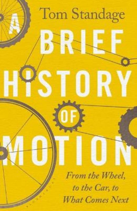 A Brief History of Motion by Tom Standage - 9781526608314