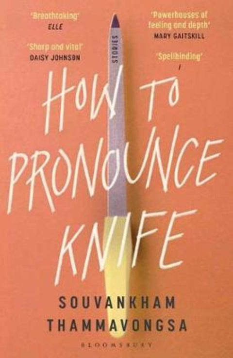 How to Pronounce Knife by Souvankham Thammavongsa - 9781526610454