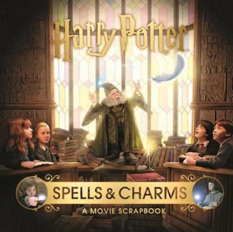 Harry Potter - Spells & Charms: A Movie Scrapbook by Warner Bros. - 9781526613189