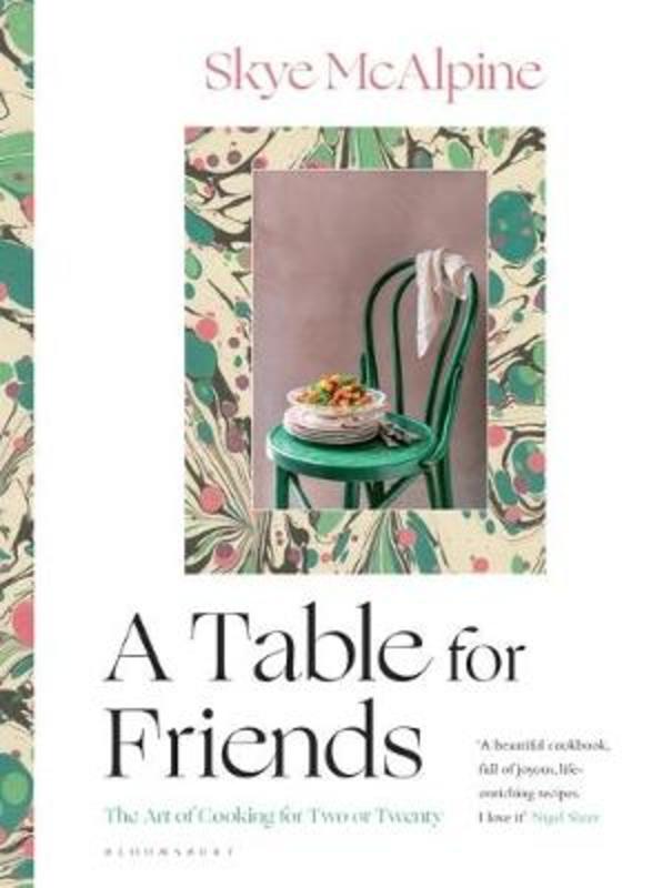 A Table for Friends by Skye McAlpine - 9781526615114
