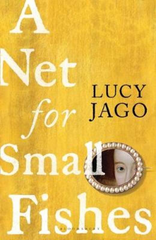 A Net for Small Fishes by Lucy Jago - 9781526616616