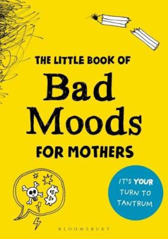 The Little Book of Bad Moods for Mothers by Lotta Sonninen - 9781526616807
