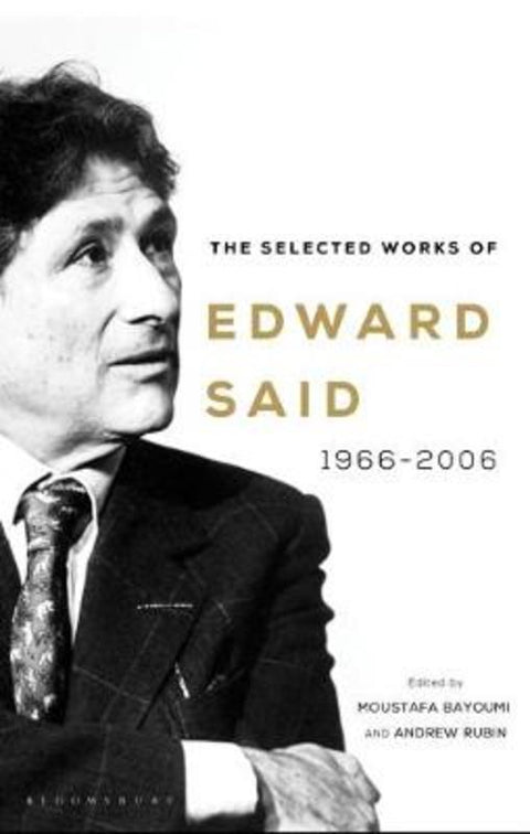 The Selected Works of Edward Said by Edward Said - 9781526623539
