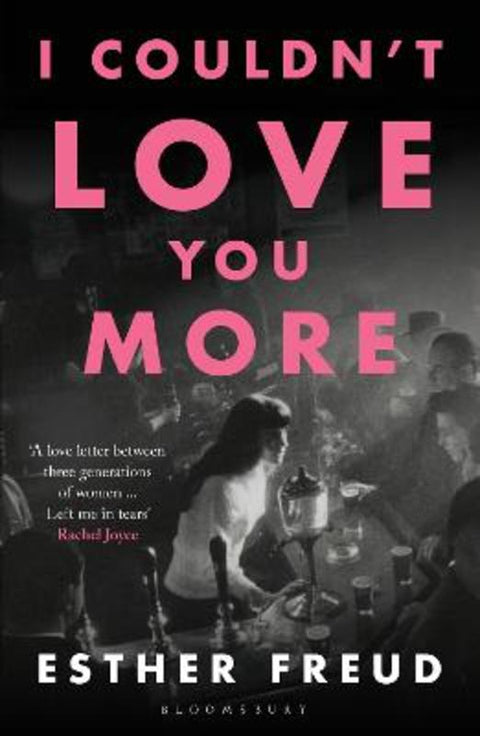 I Couldn't Love You More by Esther Freud - 9781526629920
