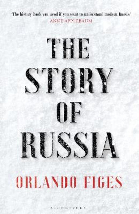 The Story of Russia by Orlando Figes - 9781526631763