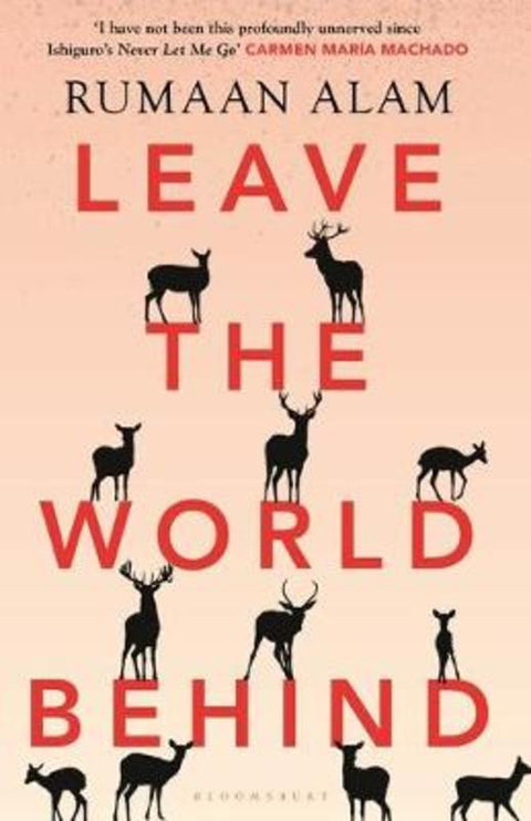 Leave the World Behind by Rumaan Alam - 9781526633095