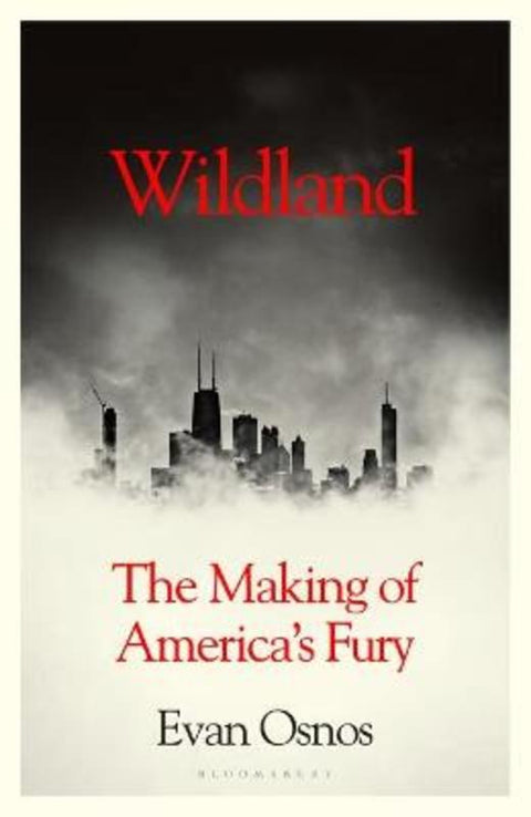 Wildland by Evan Osnos - 9781526635501