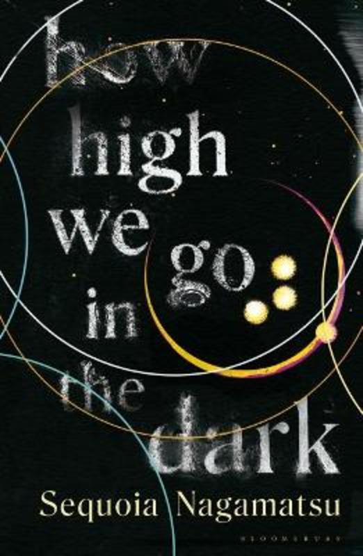 How High We Go in the Dark by Sequoia Nagamatsu - 9781526637192