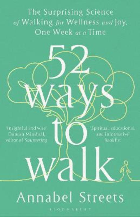 52 Ways to Walk by Annabel Streets - 9781526638168