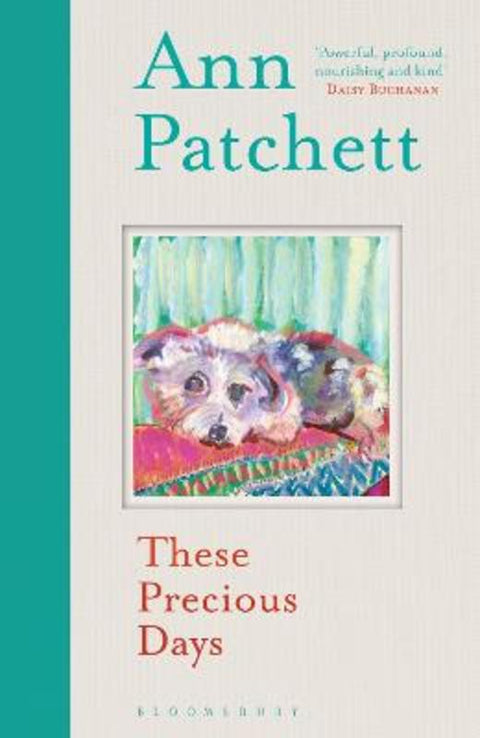 These Precious Days by Ann Patchett - 9781526640949