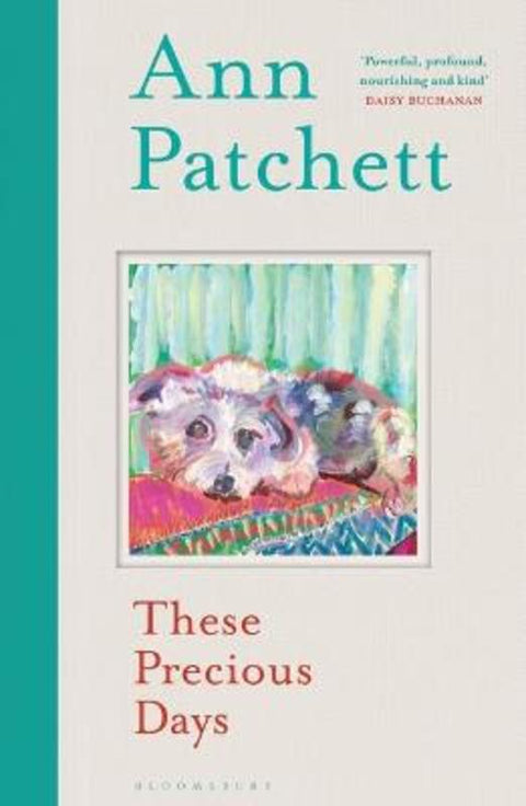 These Precious Days by Ann Patchett - 9781526640956