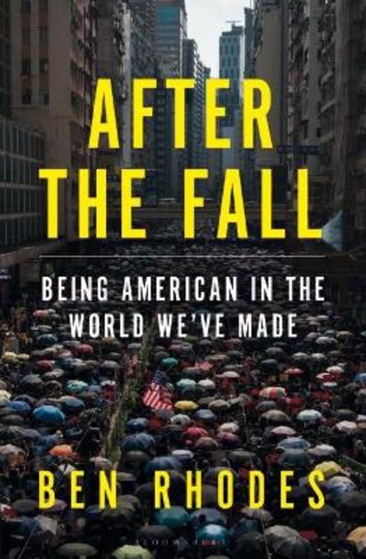 After the Fall by Ben Rhodes - 9781526642042