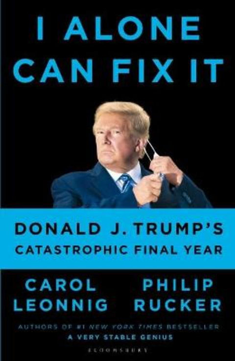 I Alone Can Fix It by Carol D. Leonnig - 9781526642653