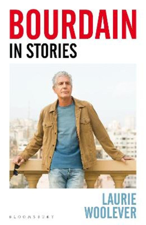 Bourdain by Laurie Woolever - 9781526645197