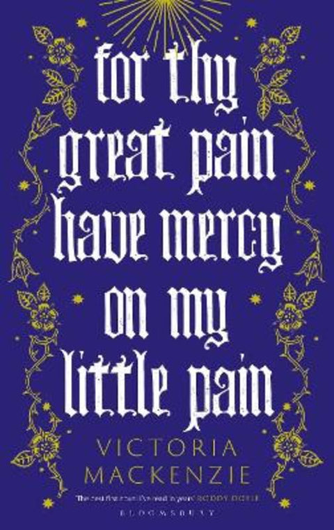 For Thy Great Pain Have Mercy On My Little Pain by Victoria MacKenzie - 9781526647870