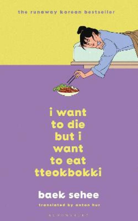 I Want to Die but I Want to Eat Tteokbokki by Baek Sehee - 9781526656452