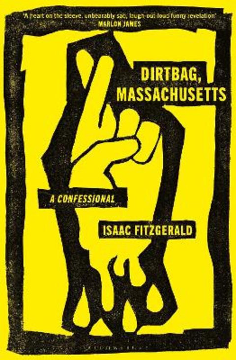 Dirtbag, Massachusetts by Isaac Fitzgerald - 9781526659576