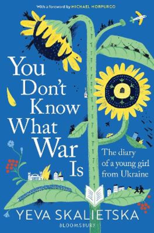 You Don't Know What War Is by Yeva Skalietska - 9781526659934