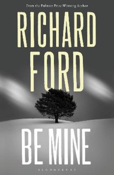 Be Mine by Richard Ford - 9781526661777