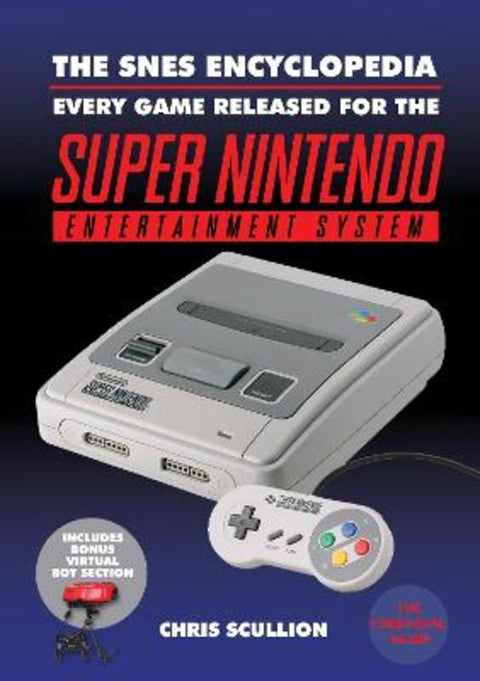 The SNES Encyclopedia by Chris Scullion - 9781526760166