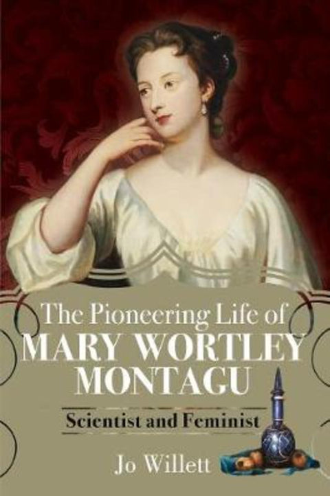The Pioneering Life of Mary Wortley Montagu from Jo Willett - Harry Hartog gift idea