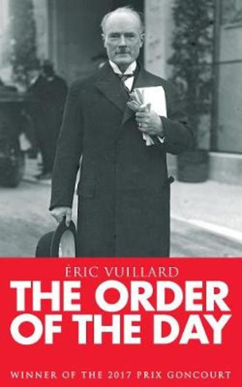 The Order of the Day by Eric Vuillard - 9781529001471