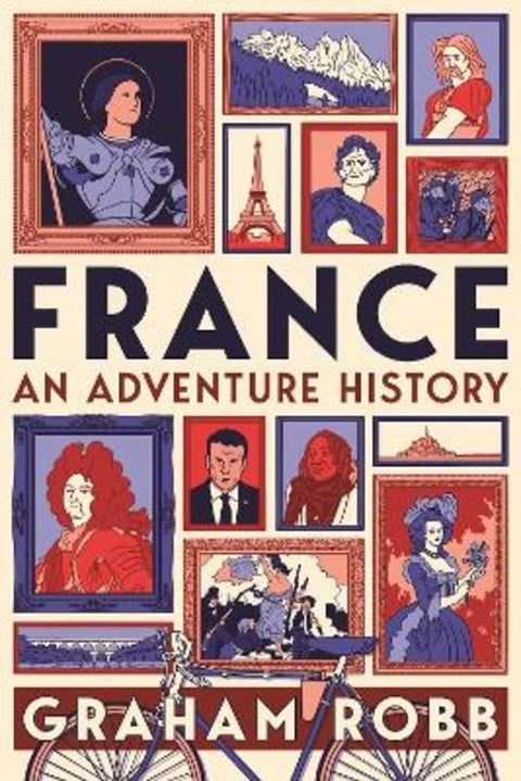 France: An Adventure History by Graham Robb - 9781529007640
