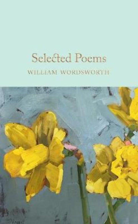 Selected Poems by William Wordsworth - 9781529011890