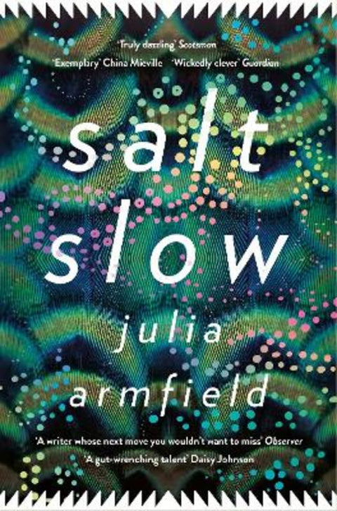 Salt Slow by Julia Armfield - 9781529012590