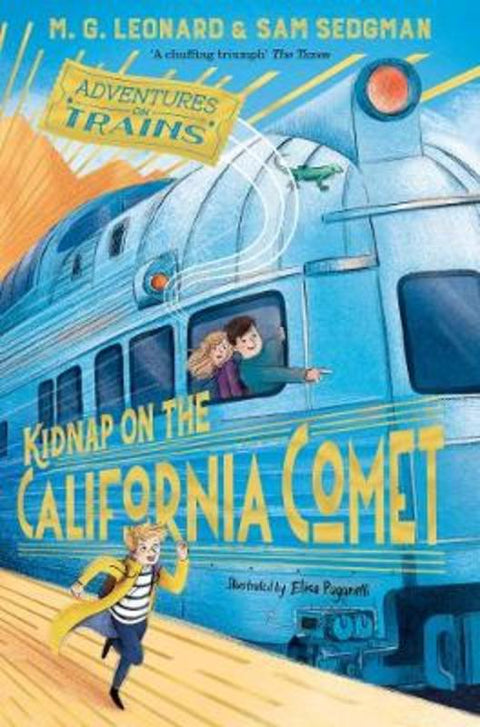 Kidnap on the California Comet by M. G. Leonard - 9781529013085
