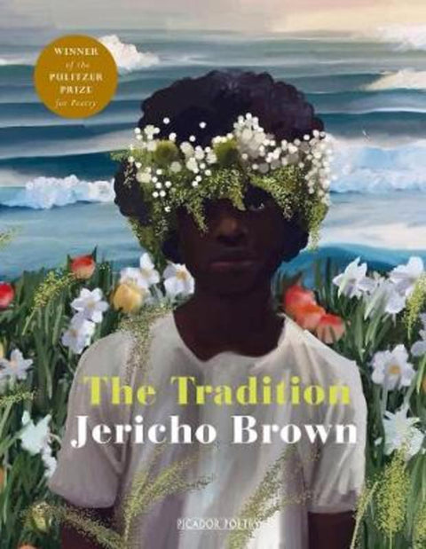 The Tradition by Jericho Brown - 9781529020472