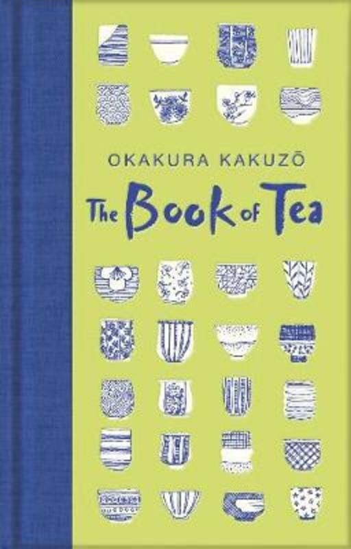 The Book of Tea by Okakura Kakuzo - 9781529021066