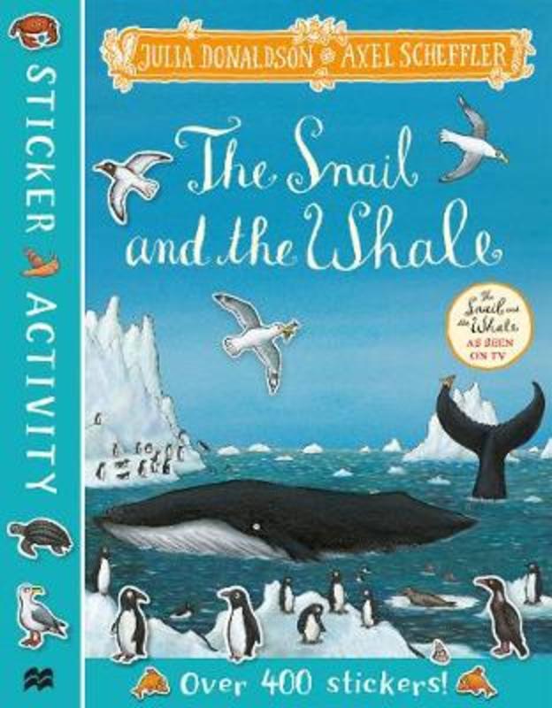 The Snail and the Whale Sticker Book by Julia Donaldson - 9781529023800