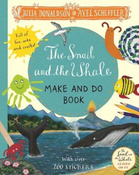 The Snail and the Whale Make and Do Book by Julia Donaldson - 9781529023817