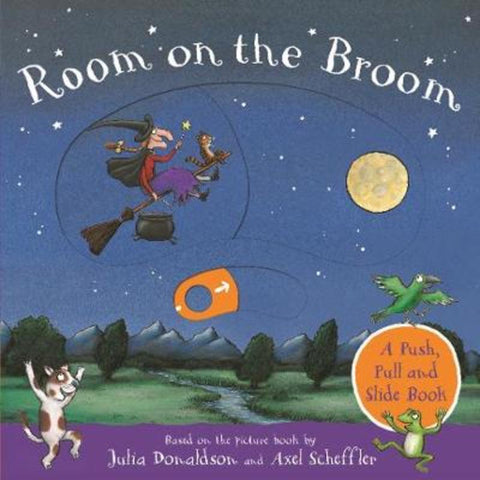 Room on the Broom: A Push, Pull and Slide Book by Julia Donaldson - 9781529023862