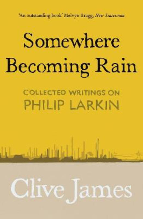 Somewhere Becoming Rain from Clive James - Harry Hartog gift idea