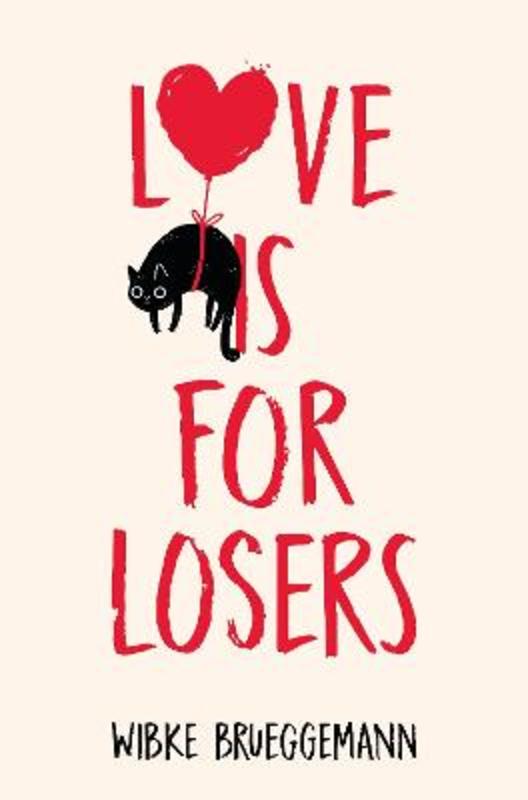 Love is for Losers by Wibke Brueggemann - 9781529033724