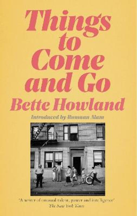 Things to Come and Go by Bette Howland - 9781529035889