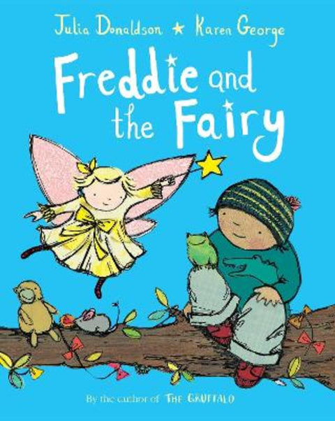 Freddie and the Fairy by Julia Donaldson - 9781529042528