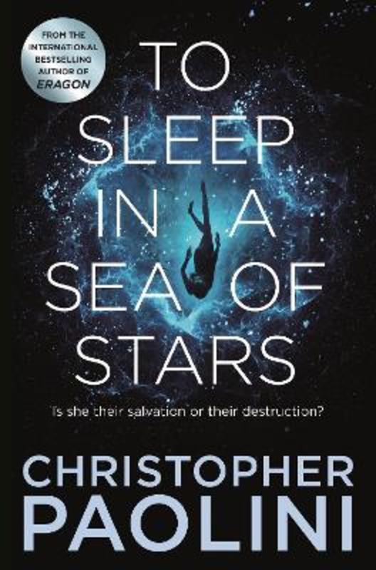 To Sleep in a Sea of Stars by Christopher Paolini - 9781529046526