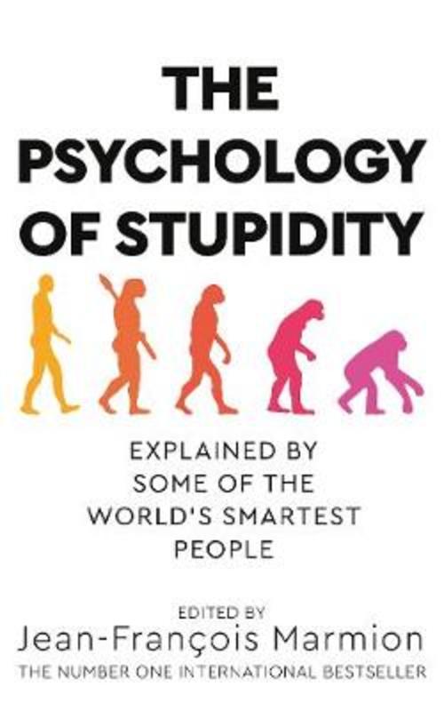 The Psychology of Stupidity by Jean-Francois Marmion - 9781529053838