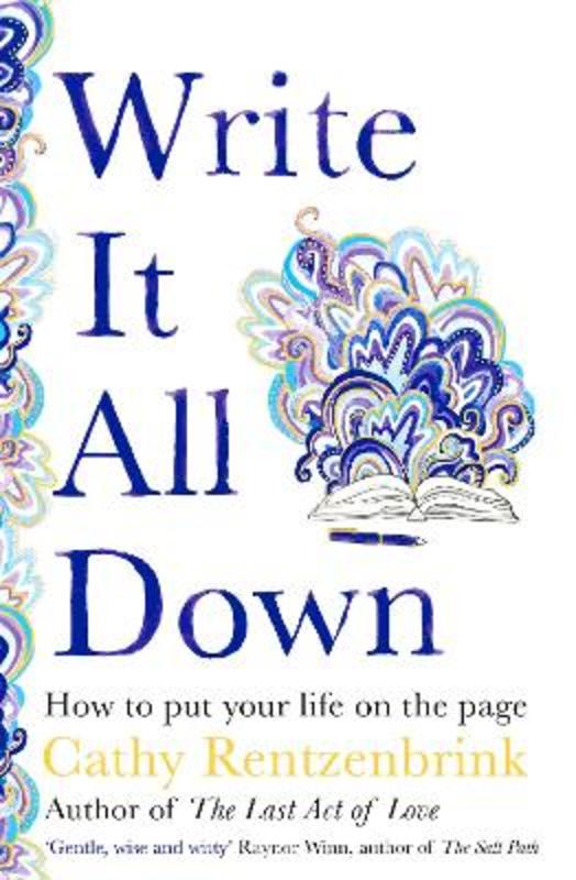 Write It All Down by Cathy Rentzenbrink - 9781529056228