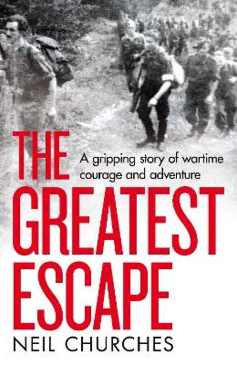The Greatest Escape by Neil Churches - 9781529060348