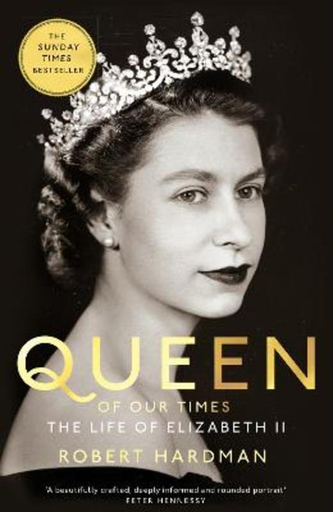 Queen of Our Times by Robert Hardman - 9781529063417