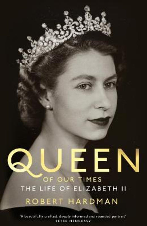 Queen of Our Times by Robert Hardman - 9781529063424