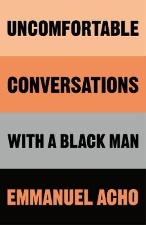Uncomfortable Conversations with a Black Man by Emmanuel Acho - 9781529064070