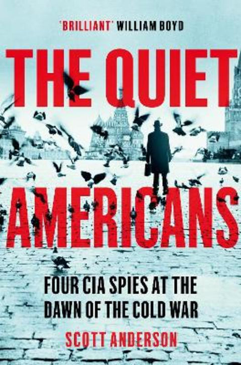 The Quiet Americans by Scott Anderson - 9781529066265