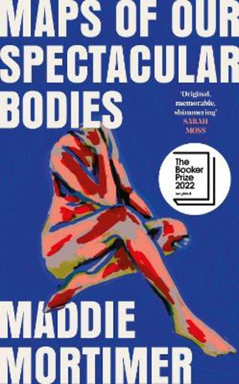 Maps of Our Spectacular Bodies by Maddie Mortimer - 9781529069372