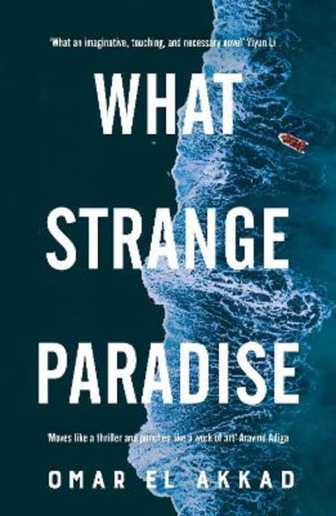 What Strange Paradise by Omar El Akkad - 9781529069488
