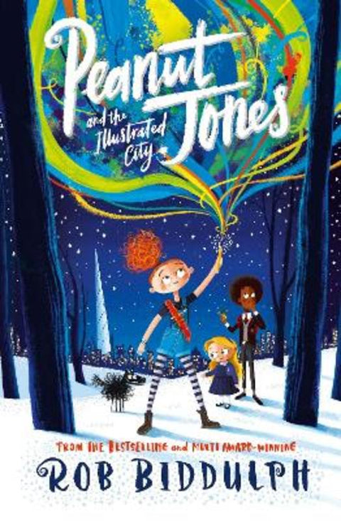 Peanut Jones and the Illustrated City: from the creator of Draw with Rob by Rob Biddulph - 9781529076400